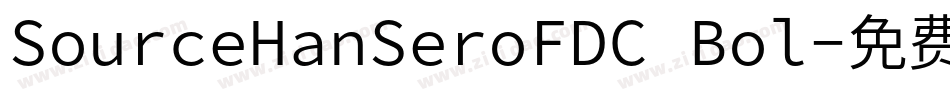 SourceHanSeroFDC Bol字体转换